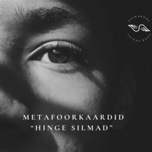 Hinge silmad - metafoorkaardid