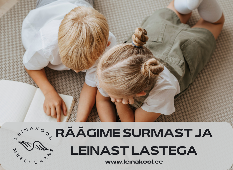 Räägime surmast ja leinast lastega